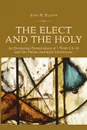 The Elect and the Holy. An Exegetical Examination of 1 Peter 2:4-10 and the Phrase 'basileion hierateuma' - John H. Elliott