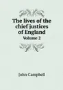 The lives of the chief justices of England. Volume 2 - John Campbell