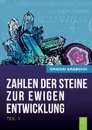 Die Zahlen der Steine zur ewigen Entwicklung - Teil 1 - Grigori Grabovoi