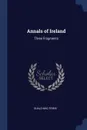 Annals of Ireland. Three Fragments - Duald Mac Firbis