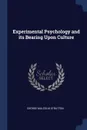 Experimental Psychology and its Bearing Upon Culture - George Malcolm Stratton