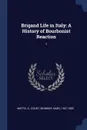 Brigand Life in Italy. A History of Bourbonist Reaction: 1 - A Maffei, Marc Monnier