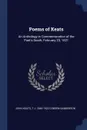 Poems of Keats. An Anthology in Commemoration of the Poet's Death, February 23, 1821 - John Keats, T J. 1840-1922 Cobden-Sanderson