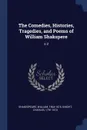The Comedies, Histories, Tragedies, and Poems of William Shakspere. V.2 - William Shakespeare, Knight Charles