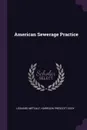 American Sewerage Practice - Leonard Metcalf, Harrison Prescott Eddy