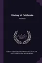 History of California; Volume 23 - Hubert Howe Bancroft, Frances Fuller Victor, Henry Lebbeus Oak