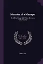 Memoirs of a Manager. Or, Life's Stage With New Scenery, Volumes 1-2 - Henry Lee