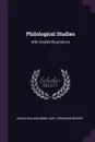 Philological Studies. With English Illustrations - Josiah Willard Gibbs, Karl Ferdinand Becker