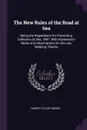 The New Rules of the Road at Sea. Being the Regulations for Preventing Collisions at Sea, 1897. With Explanatory Notes and Observations On the Law Relating Thereto - Hubert Stuart Moore