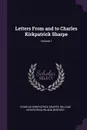 Letters From and to Charles Kirkpatrick Sharpe; Volume 1 - Charles Kirkpatrick Sharpe, William Kirkpatrick Riland Bedford