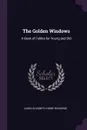 The Golden Windows. A Book of Fables for Young and Old - Laura Elizabeth Howe Richards