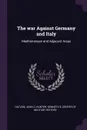 The war Against Germany and Italy. Mediterranean and Adjacent Areas - John C Hatlem, Kenneth E Hunter