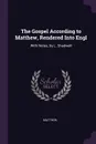 The Gospel According to Matthew, Rendered Into Engl. With Notes, by L. Shadwell - Matthew