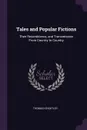 Tales and Popular Fictions. Their Resemblance, and Transmission From Country to Country - Thomas Keightley