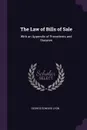 The Law of Bills of Sale. With an Appendix of Precedents and Statutes - George Edward Lyon