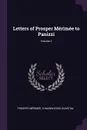 Letters of Prosper Merimee to Panizzi; Volume 2 - Prosper Mérimée, H Mainwaring Dunstan