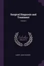 Surgical Diagnosis and Treatment; Volume 2 - Albert John Ochsner