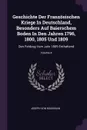 Geschichte Der Franzosischen Kriege In Deutschland, Besonders Auf Baierschem Boden In Den Jahren 1796, 1800, 1805 Und 1809. Den Feldzug Vom Jahr 1809 Enthaltend; Volume 4 - Joseph von Mussinan