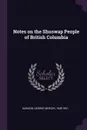 Notes on the Shuswap People of British Columbia - George Mercer Dawson