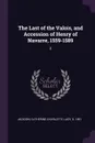 The Last of the Valois, and Accession of Henry of Navarre, 1559-1589. 2 - Catherine Charlotte Jackson
