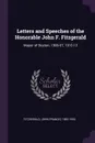 Letters and Speeches of the Honorable John F. Fitzgerald. Mayor of Boston, 1906-07, 1910-13 - John Francis Fitzgerald