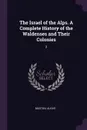 The Israel of the Alps. A Complete History of the Waldenses and Their Colonies. 2 - Alexis Muston