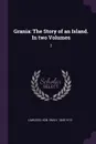 Grania. The Story of an Island. In two Volumes: 2 - Emily Lawless