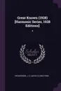 Great Known (1928) .Harmonic Series, 1928 Editions.. 4 - J E. [John E.] Richardson