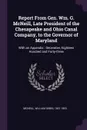 Report From Gen. Wm. G. McNeill, Late President of the Chesapeake and Ohio Canal Company, to the Governor of Maryland. With an Appendix : December, Eighteen Hundred and Forty-three - William Gibbs McNeill