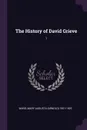 The History of David Grieve. 1 - Mary Augusta 1851-1920 Ward