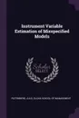 Instrument Variable Estimation of Misspecified Models - Julio Rotemberg