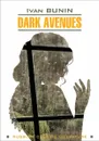 Dark Avenues - Ivan Bunin