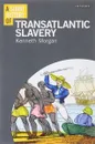 Short History of Transatlantic Slavery #дата изд.30.06.14# - Morgan