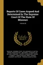 Reports Of Cases Argued And Determined In The Supreme Court Of The State Of Missouri; Volume 89 - Missouri. Supreme Court