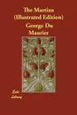 The Martian (Illustrated Edition) - George Du Maurier