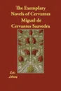 The Exemplary Novels of Cervantes - Miguel de Cervantes Saavedra
