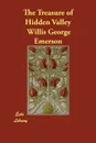 The Treasure of Hidden Valley - Willis George Emerson