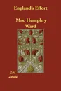 England's Effort - Mrs. Humphry Ward, Joseph H. Choate