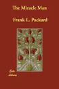 The Miracle Man - Frank L. Packard
