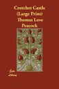 Crotchet Castle - Thomas Love Peacock