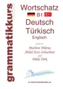 Worterbuch Deutsch - Turkisch - Englisch Niveau B1 - Marlene Milena Abdel Aziz-Schachner, Dilek Türk