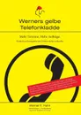 Mehr Termine. Mehr Auftrage. Werners gelbe Telefonkladde - Werner F. Hahn