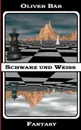 Schwarz und Weiss - Oliver Bär