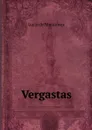 Vergastas - Lucio de Mendonça