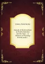 Annals of Horticulture in North America for the Year .: A Witness of Passing Events and a . - Liberty Hyde Bailey