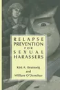 Relapse Prevention for Sexual Harassers - Kirk A. Brunswig, William O'Donohue