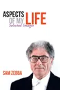 Aspects of My Life. Selected Images - Sam Zebba