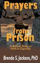 Prayers from Prison. A Biblical Study of Faith in Captivity - Brenda S Jackson