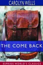 The Come Back (Esprios Classics) - Carolyn Wells