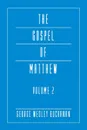 The Gospel of Matthew, Volume 2 - George Wesley Buchanan